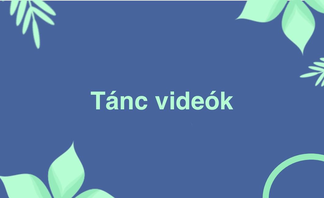 Tánc videók